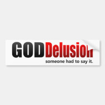 BMP God Delusion, Cultural Psychosis Bumper Sticker