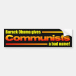 BO Gives Communists a Bad Name Bumper Stickers