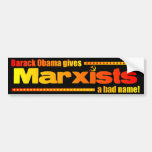 BO Gives Marxists a Bad Name Bumper Sticker
