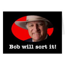 Bob Katter design - Bob Will Sort It Card