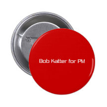 Bob Katter for PM Pins