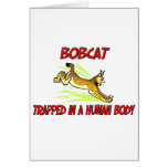 Bobcat trapped in a human body greeting card