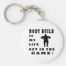 Body Build Is My Life Key Chains
