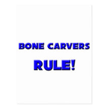 Bone Carvers Rule! Post Card