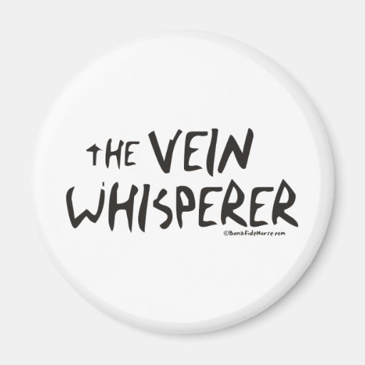Bonified_Nurse_-_the_vein_whisperer2 Refrigerator Magnet