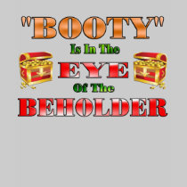 Booty Beholder t-shirts