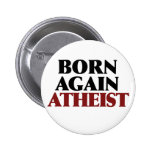 Born Again Atheist Pins