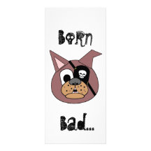 Born Bad... Customized Rack Card