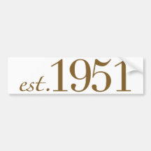 Born in 1951 (60th Birthday) Bumper Stickers