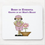 Born in Ethiopia Grown in my Mum's Heart Mousemat