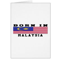 Born In Malaysia Greeting Cards