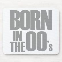 Born in the 00's mousepad