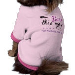 Born this way! Half yorkie, half Maltese! Dog Shirt