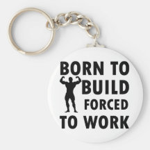 Born to body build keychains