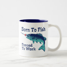 Born To Fish Forced To Work Mug
