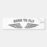 Born To Fly Wings Bumper Stickers