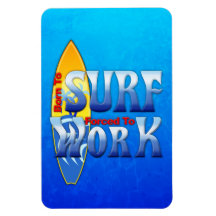 Born To Surf Forced To Work Flexible Magnets