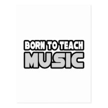 Born To Teach Music Post Card