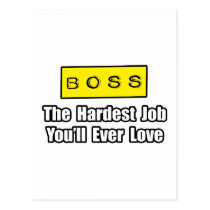 Boss...Hardest Job You'll Ever Love postcards