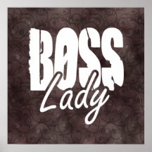 Boss Lady $24.95 Graphic Art Wall Poster