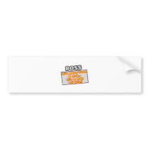 Boss...More Than Job, Way of Life bumper stickers
