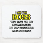 Boss...Superior Intelligence Mousemat