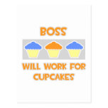 Boss ... Will Work For Cupcakes Post Card