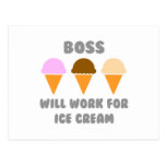 Boss ... Will Work For Ice Cream Post Card