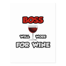 Boss ... Will Work For Wine Post Card