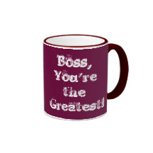 Boss,You're the Greatest!  15 oz. mug