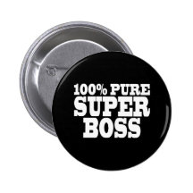 Bosses Birthday Parties : 100% Pure Super Boss Pins
