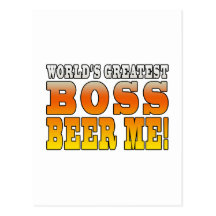 Bosses Office Parties Worlds Greatest Boss Beer Me Post Card