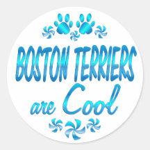 Boston Terriers are Cool Round Sticker