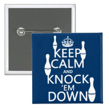 Bowling Keep Calm and Knock 'em Down - all colours Button