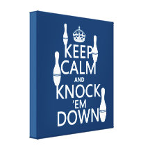 Bowling Keep Calm and Knock 'em Down - all colours Stretched Canvas Print