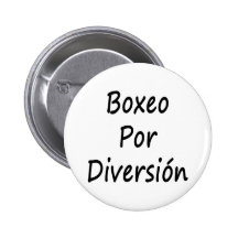 Boxeo Por Diversion Pinback Button