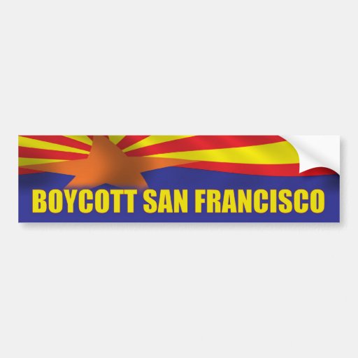 Boycott San Francisco - Support Arizona Bumper Stickers