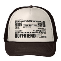 Boyfriends Best & Greatest Boyfriend : Qualities Trucker Hat
