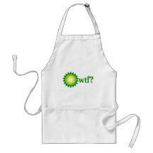 BP OIL SPILL WTF APRONS