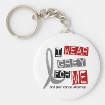 BRAIN CANCER I Wear Grey For Me 37 Keychain