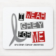 BRAIN CANCER I Wear Grey For Me 37 Mouse Pad