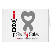 Brain Tumour I Wear Grey Ribbon For My Father Cards