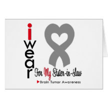 Brain Tumour I Wear Grey Ribbon For  Sister in Law Cards