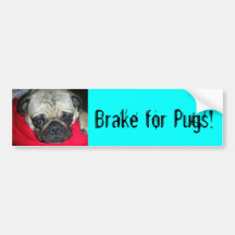 Brake for Pugs! Bumper Sticker
