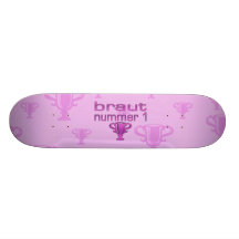 Braut Nummer 1 Skateboard