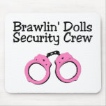 Brawlin Dolls Security Crew Mouse Pads