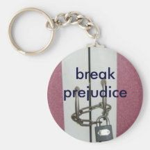break prejudice key chains