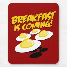 Breakfast Is Coming! Mousepads