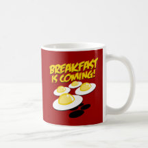 Breakfast Is Coming! Mug