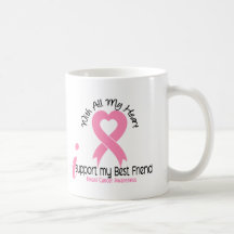 Breast Cancer I Support My Best Friend Coffee Mug